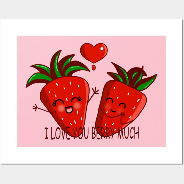 I LOVE YOU BERRY MUCH Wall Art by MAYRAREINART